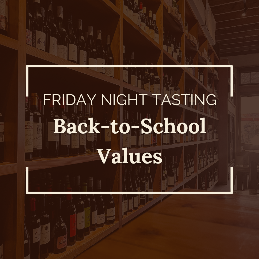 Friday Night Tasting: Back-to-School Values