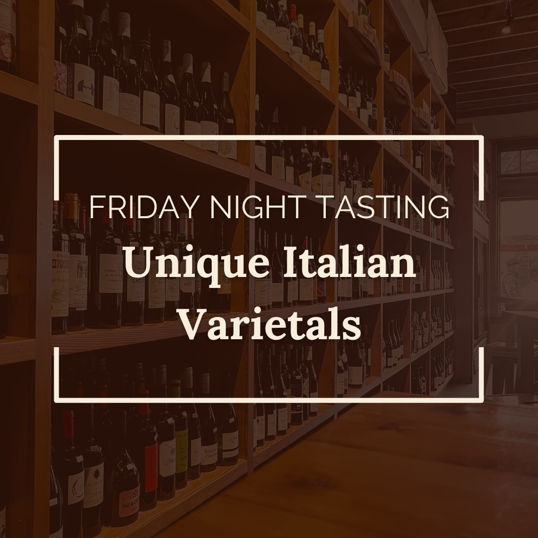 Friday Night Tasting: Unique Italian Varietals
