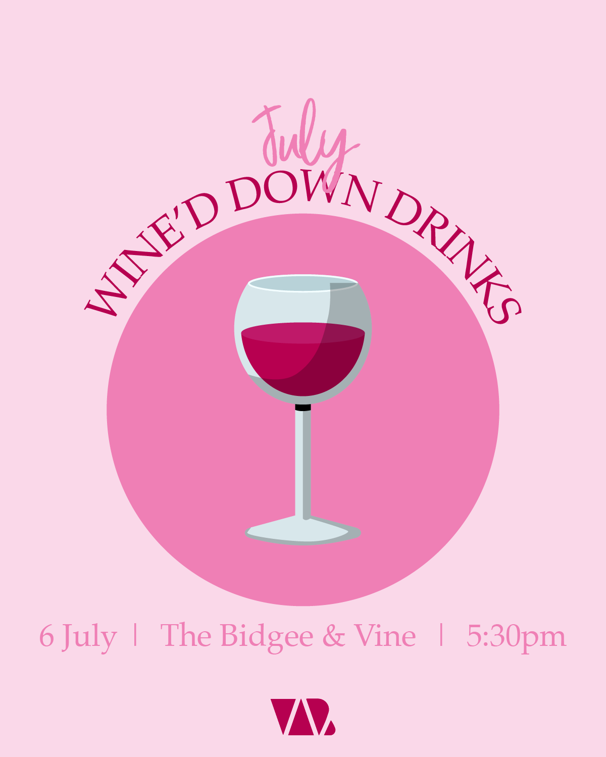 July Wine'd Down Drinks (@ The Bidgee &amp; Vine Urban Cellar Door)