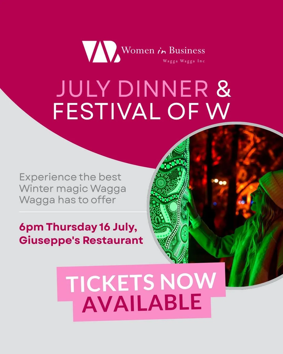 JULY EVENT TICKETS ON SALE NOW!

Get ready to experience the magic of the Festival of W with Women in Business Wagga! ❄️✨

We are hosting an unforgettable winter evening of connection, community and celebration open to both members and guests.

6:00p