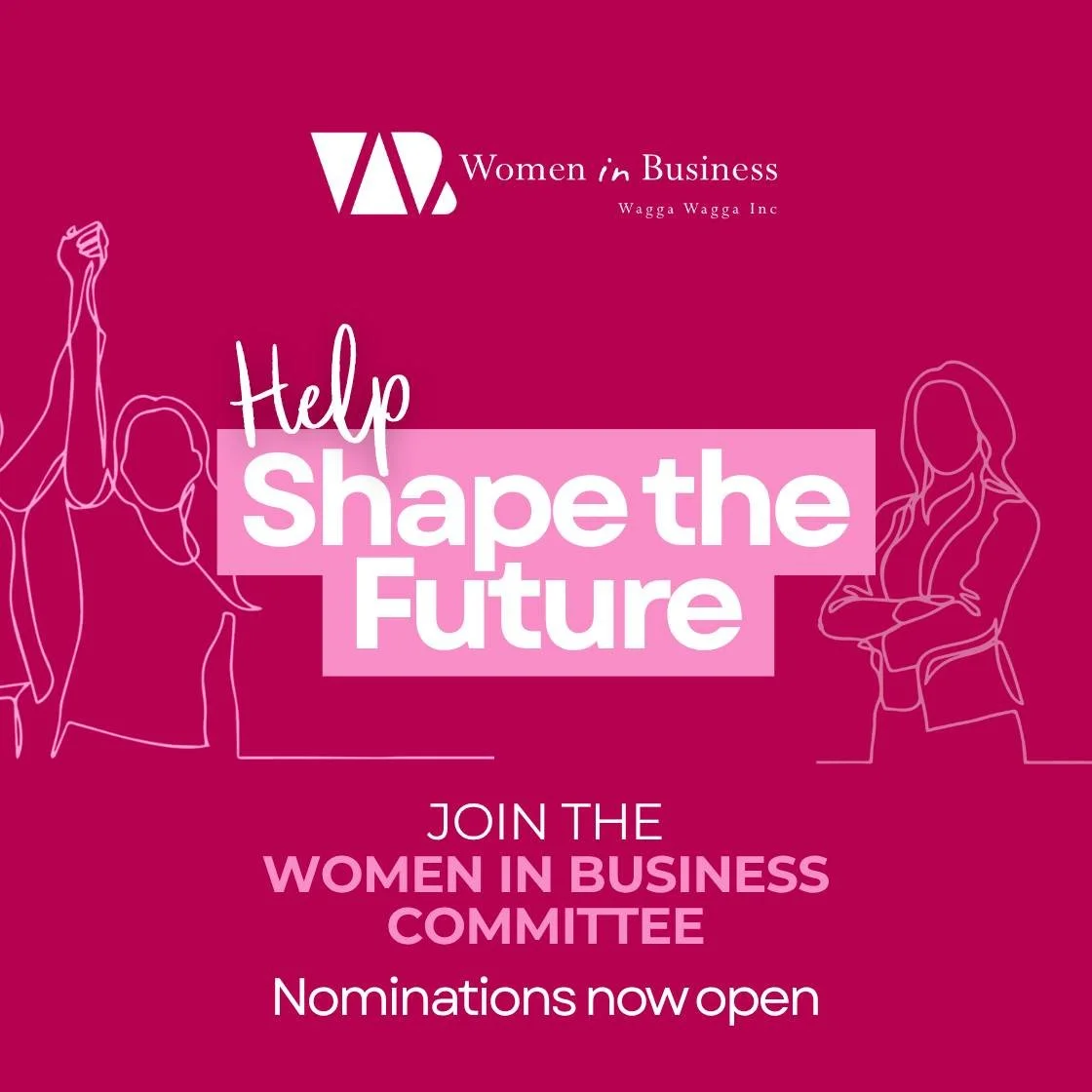 Could this be your year to get involved?

Women in Business Wagga Wagga is inviting current members to nominate for our Executive Committee.

If you're passionate about supporting women in business and would like to help shape the events, programs an