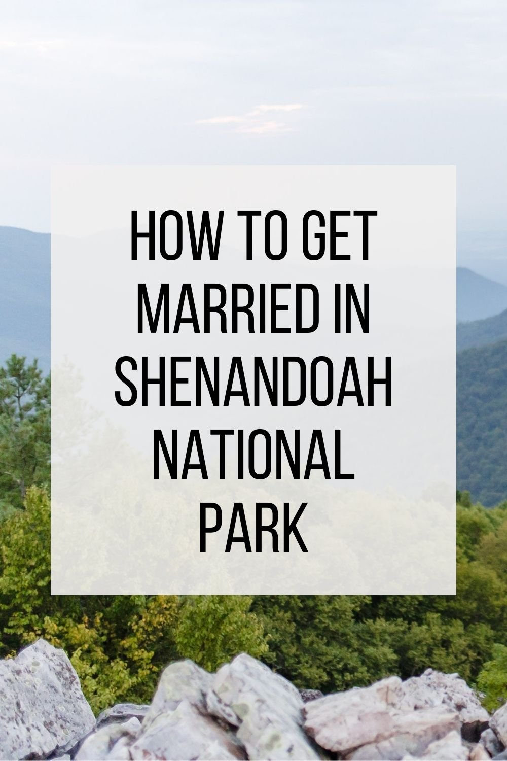 how to get married in shenandoah national park.jpg