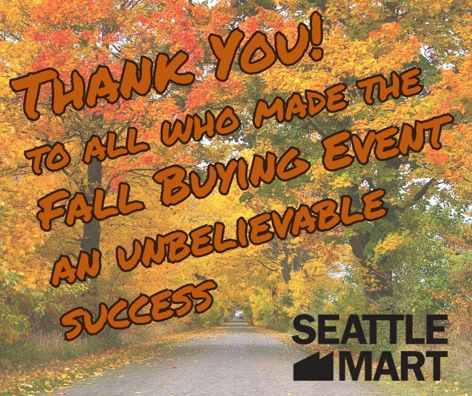 A huge thank-you to everyone who joined us for the Fall Buying Event! 🍂
We had an incredible turnout and loved reconnecting with all of you.

Don&rsquo;t forget to register at www.seattlemart.com
 to stay in the loop on all the exciting events comin