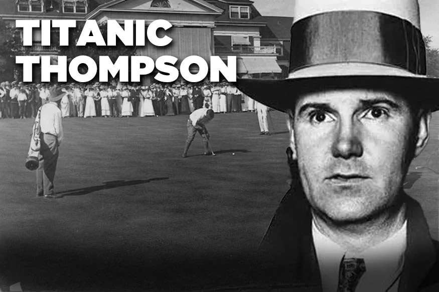 The Unsinkable Tale of Titanic Thompson: The Gambler, Hustler, and All-Around Maverick