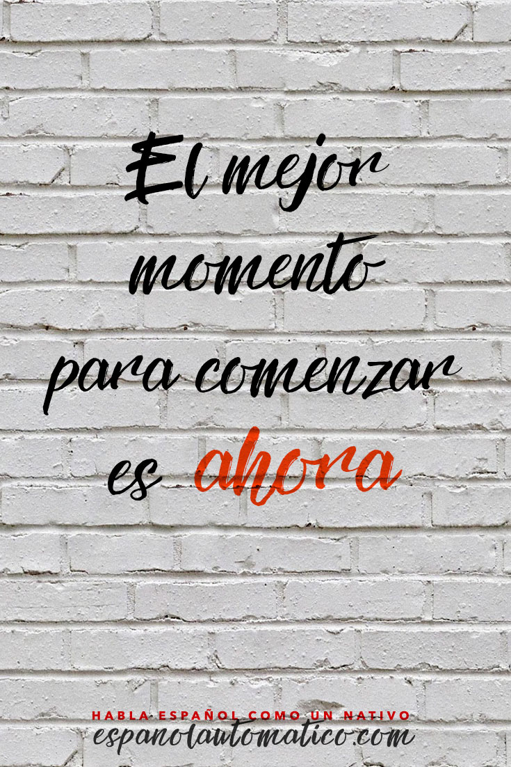 The best moments for new beginnings is NOW. ✿ Spanish learning / Spanish Language / Spanish vocabulary / Spoken Spanish ✿ Learn Spanish in fun and easy way with our podcast: http://espanolautomatico.com/podcast/ REPIN for later
