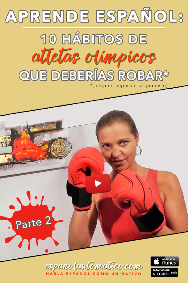10 hábitos de atletas olímpicos que deberías robar (parte 2) - 10 Olympic Athletes' Daily Habits You Should Steal (That Don't Involve the Gym) Learn Spanish in fun and easy way with our podcast: http://espanolautomatico.com/podcast/ REPIN for later