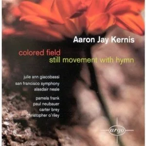 Aaron Jay Kernis: Still Movement with Hymn with Pamela Franck, Carter Brey and Christoper O’Riley Buy on Amazon
