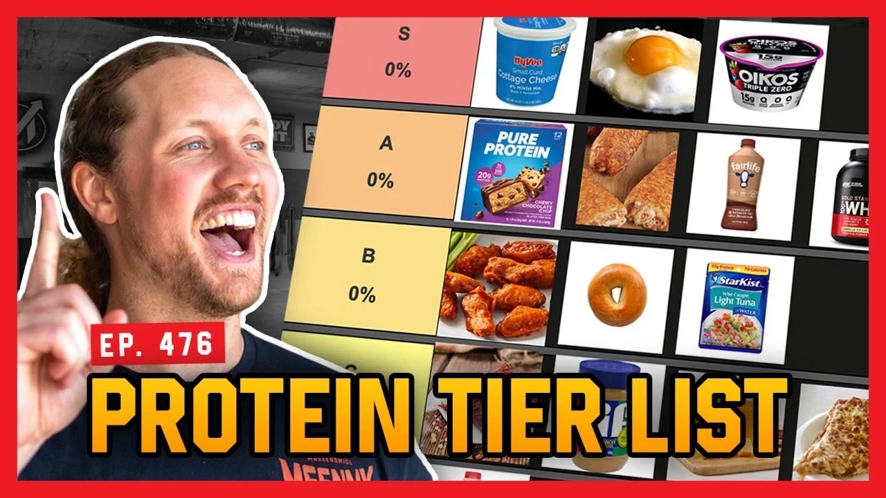 Ep. 476: High Protein Food Tier List