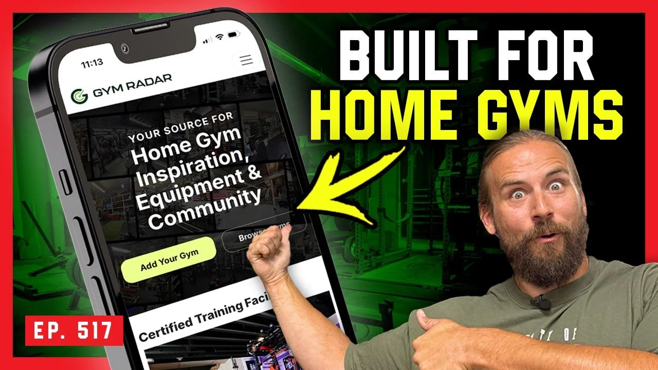 Ep. 517: How We Built Gym Radar - The Ultimate Home Gym Website!