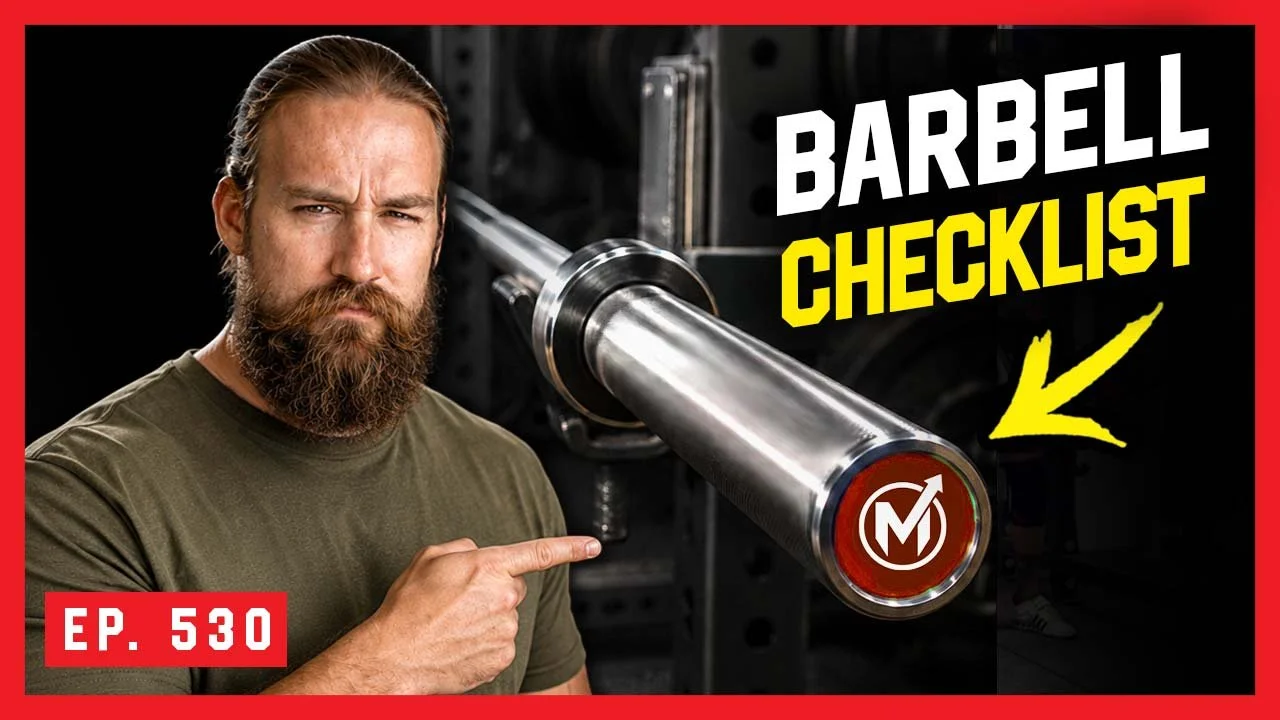 Ep. 530: The Minimum Requirements for a Good Barbell