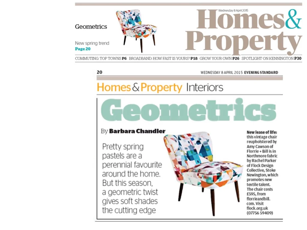 Evening Standard April 2015 Flocktail chair in Northmore Major from our collection with Florrie&Bill featured in the Homes&Property section of the Evening Standard.