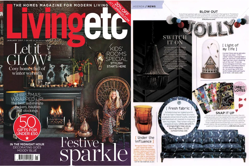 LivingEtc Jan 2017 Our exciting collaboration with Sofa Workshop is featured in this month's Living Etc. The Little Jon sofa is pictured in A Shingle Night fabric designed by Touching Elbows for Flock.