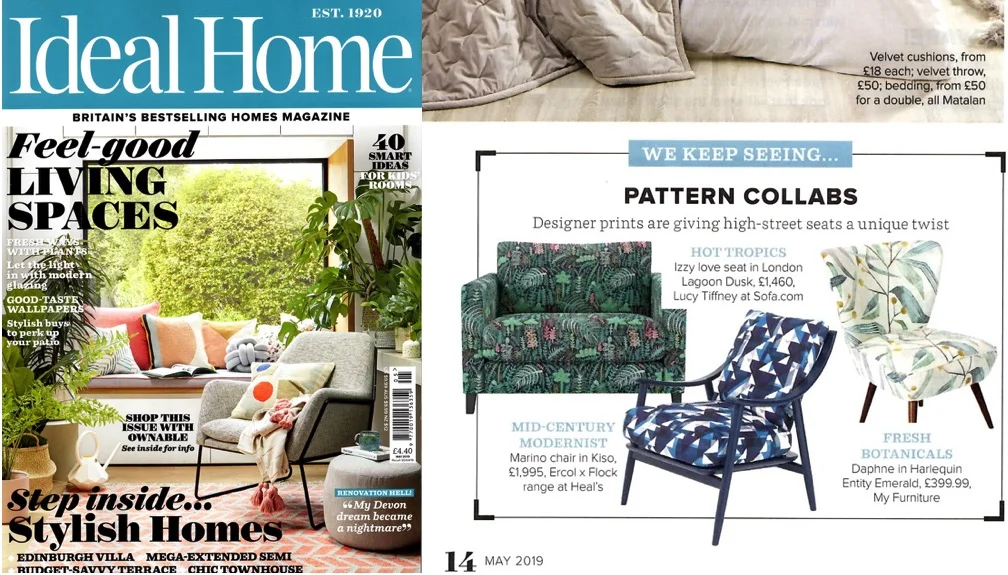 Ideal Home, May 2019 We are thrilled that our exciting new collaboration with beautiful British furniture brand Ercol is featured in this month’s Ideal Home magazine! Ercol chose our brand new patterns Kiso and Atlas, designed by Rachel Parker to upholster their elegant Marino chair as part of a playful new collaboration, read more about it here….