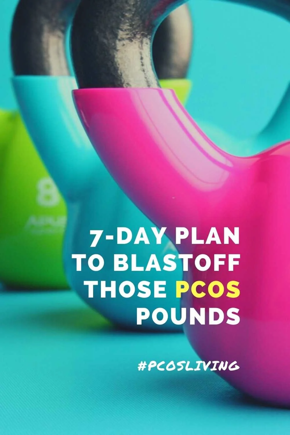 Pinterest PCOS Living_ 7-day PCOS Pounds BlastOff Workout and Diet Plan.jpg