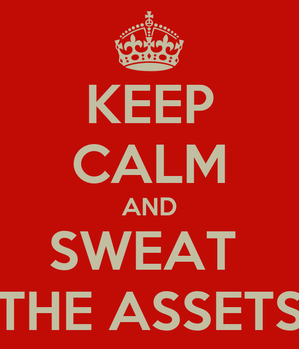 Sweating assets