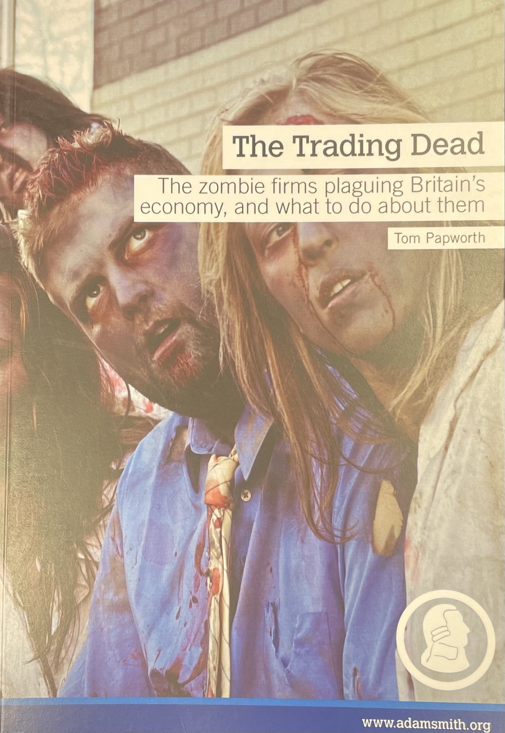 The Trading Dead - The zombie firms plaguing Britain's economy, and what to do about them