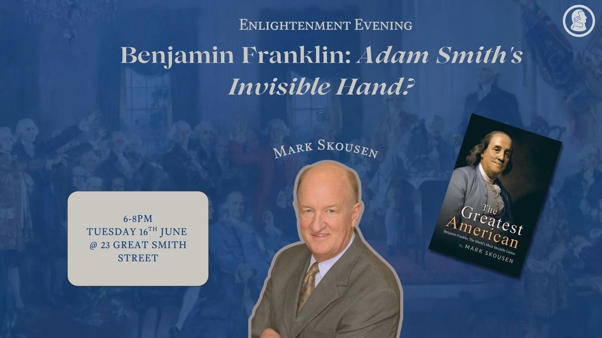 Enlightenment Evening: Benjamin Franklin - Adam Smith's Invisible Hand?