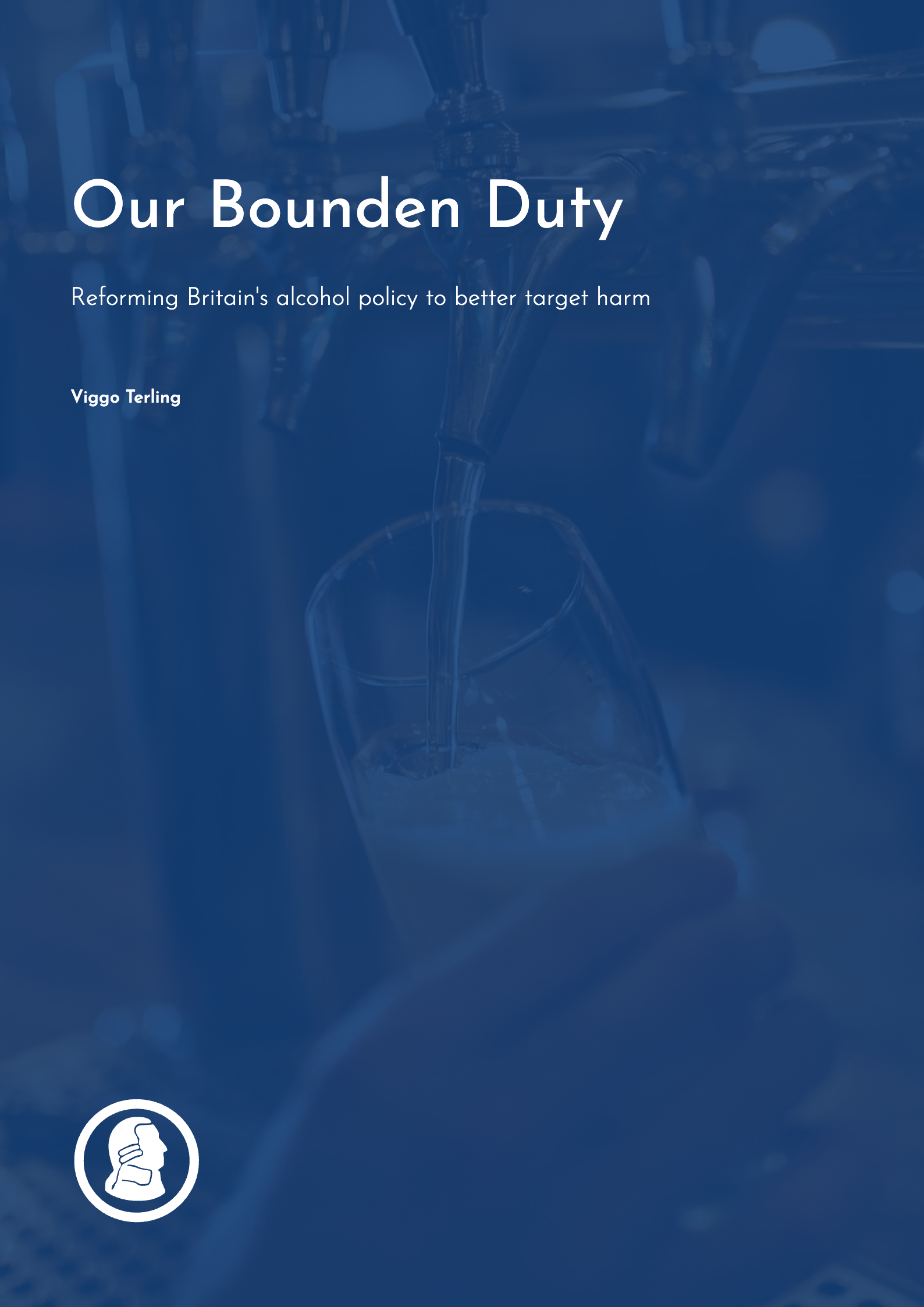 Our Bounden Duty: Reforming Britain's alcohol policy to better target har