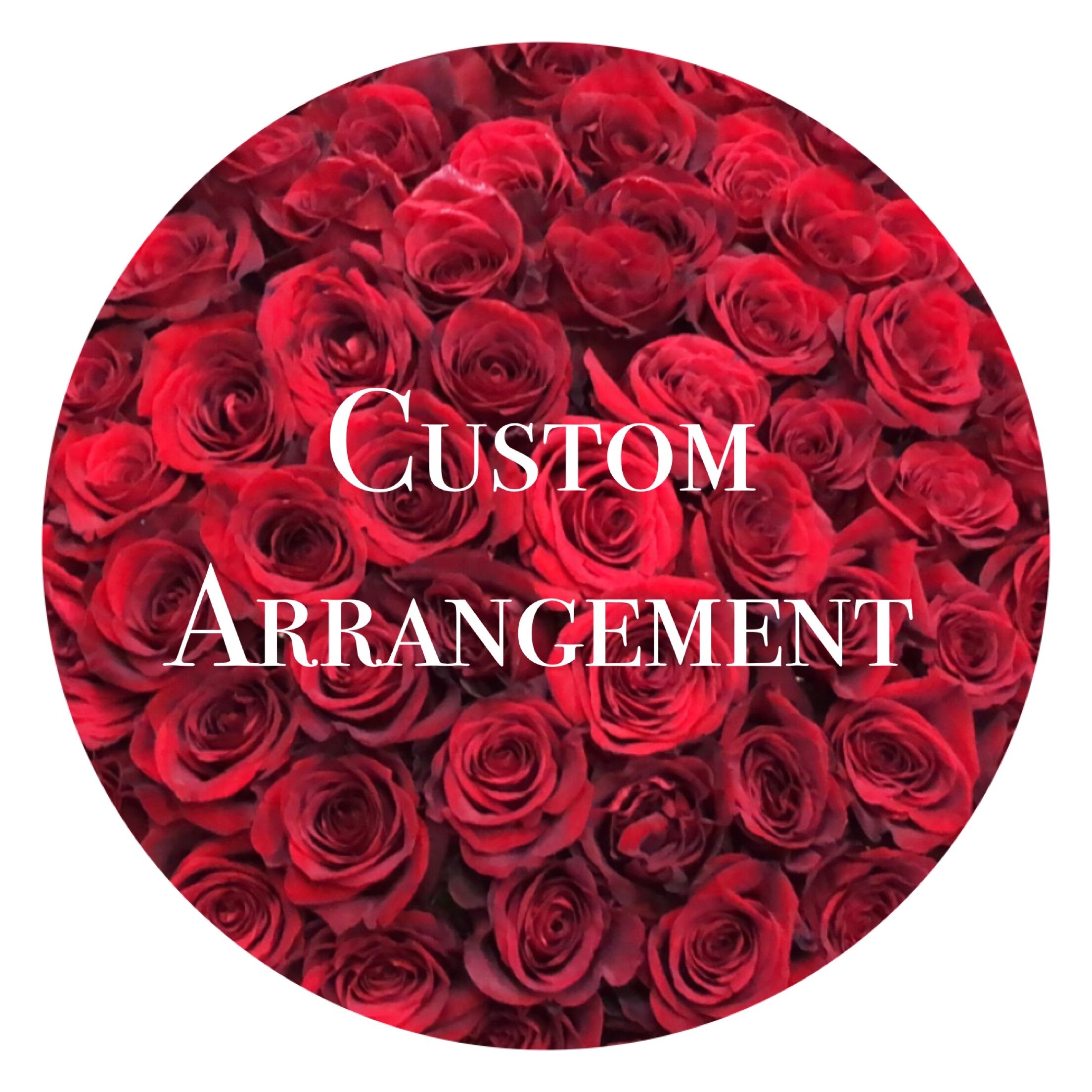 Custom Rose Arrangement 
