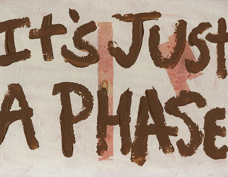 It's Just a Phase.JPG