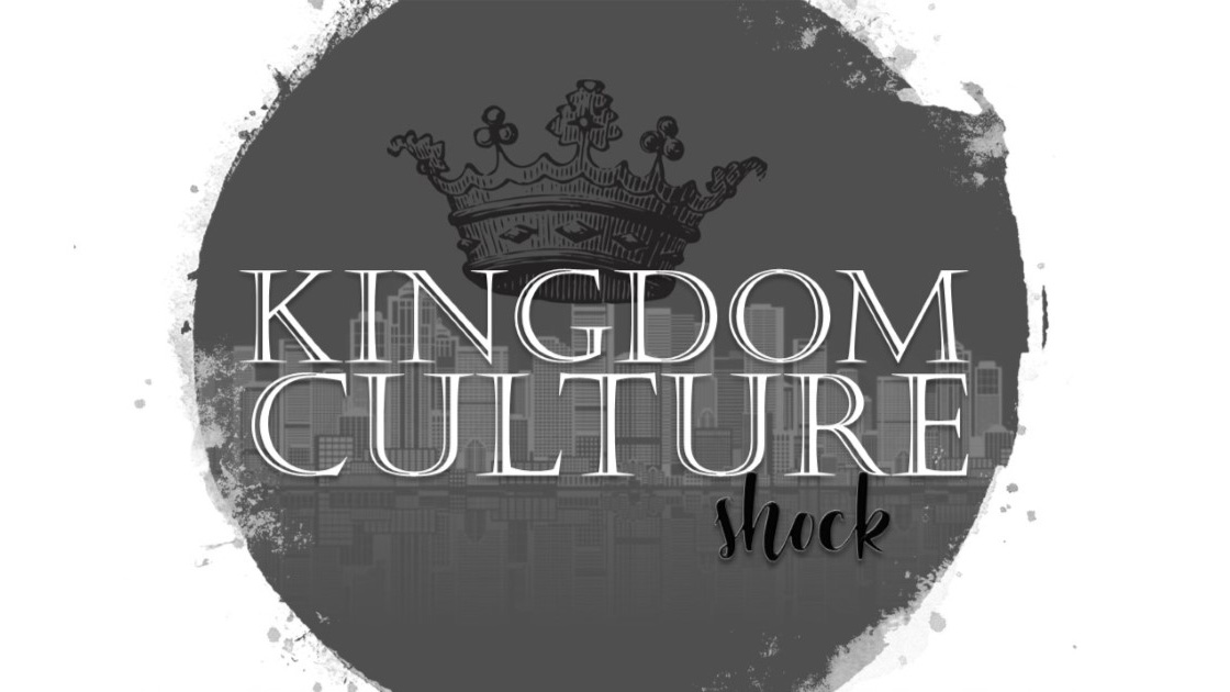 Kingdom Culture Shock