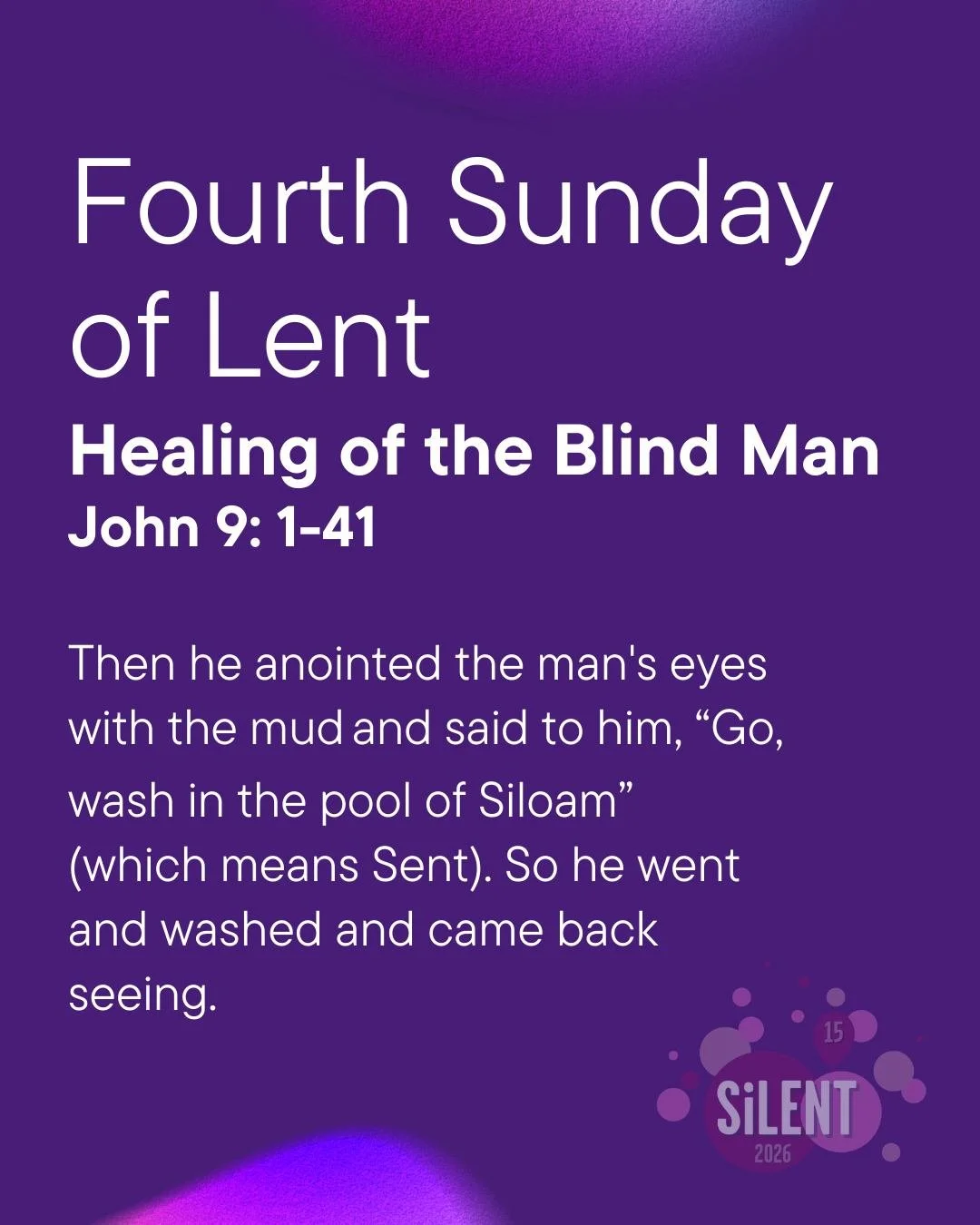 4th Sunday of Lent (Laetare Sunday) (John 9: 1-41)- Healing of the Blind Man 

This week, consider the moments in your life that have transformed the way you see the world. Transformation often comes quietly, through experiences, conversations, or sm