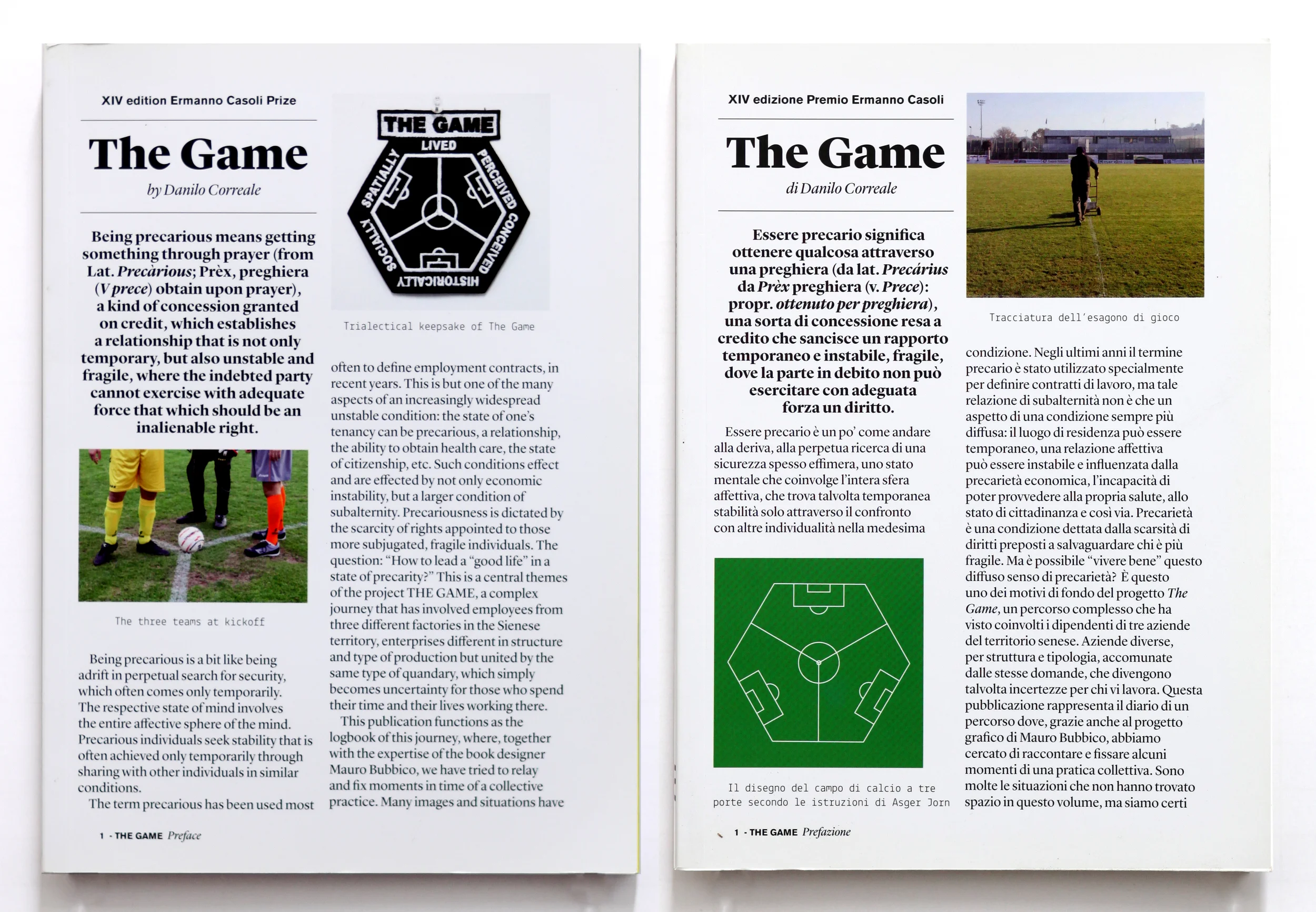 THE GAME Artist Book, 2014 Produced with Fondazione Ermanno Casoli, in occasion of the presentation of the XIV edition of the FEC Award for Young Art. Designed by Mauro Bubbico with ITA/ENG contribution By Marcello Smarrelli, Saverio Verini, Frank Lehman Committee, Daniel Vazquez, Gabriel Khun, Stella Rossa 2006, Pier Paolo Pasolini, LAA, London Anarchist Association, and Danilo Correale 