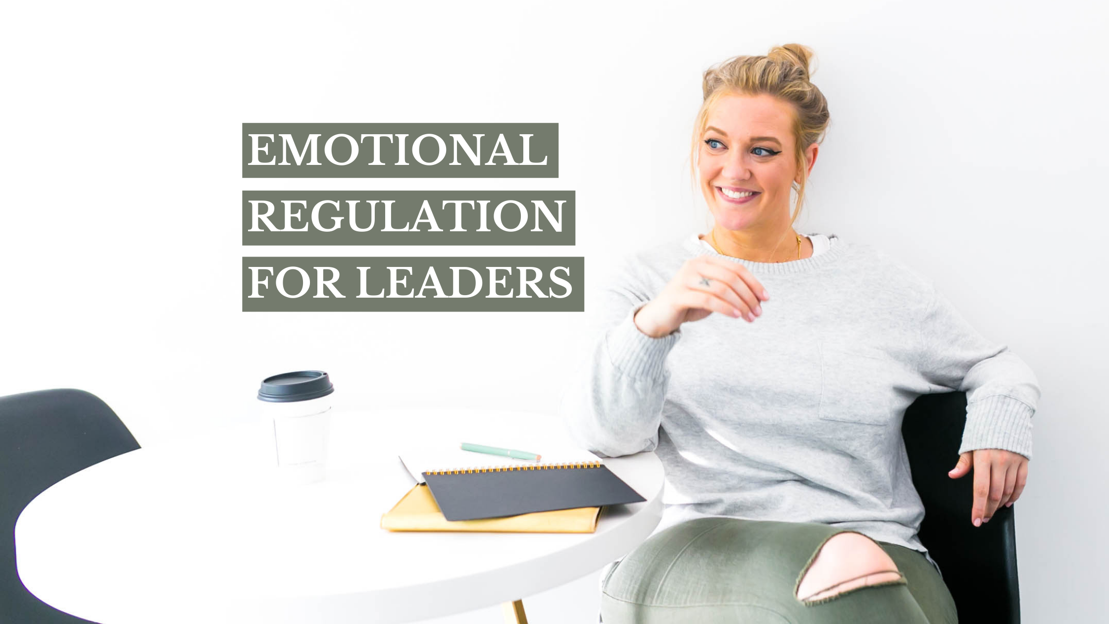 Laura-weldy-emotional-regulation-for-leaders.png