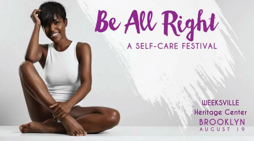 We're Gonna Be Allright" - A SelfCare Festival