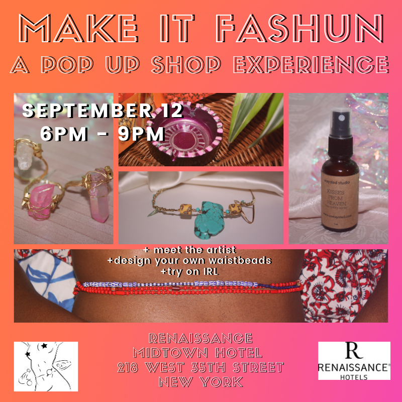 MAKE IT FASHUN! - waysted studio FASHION WEEK pop-up shoppe