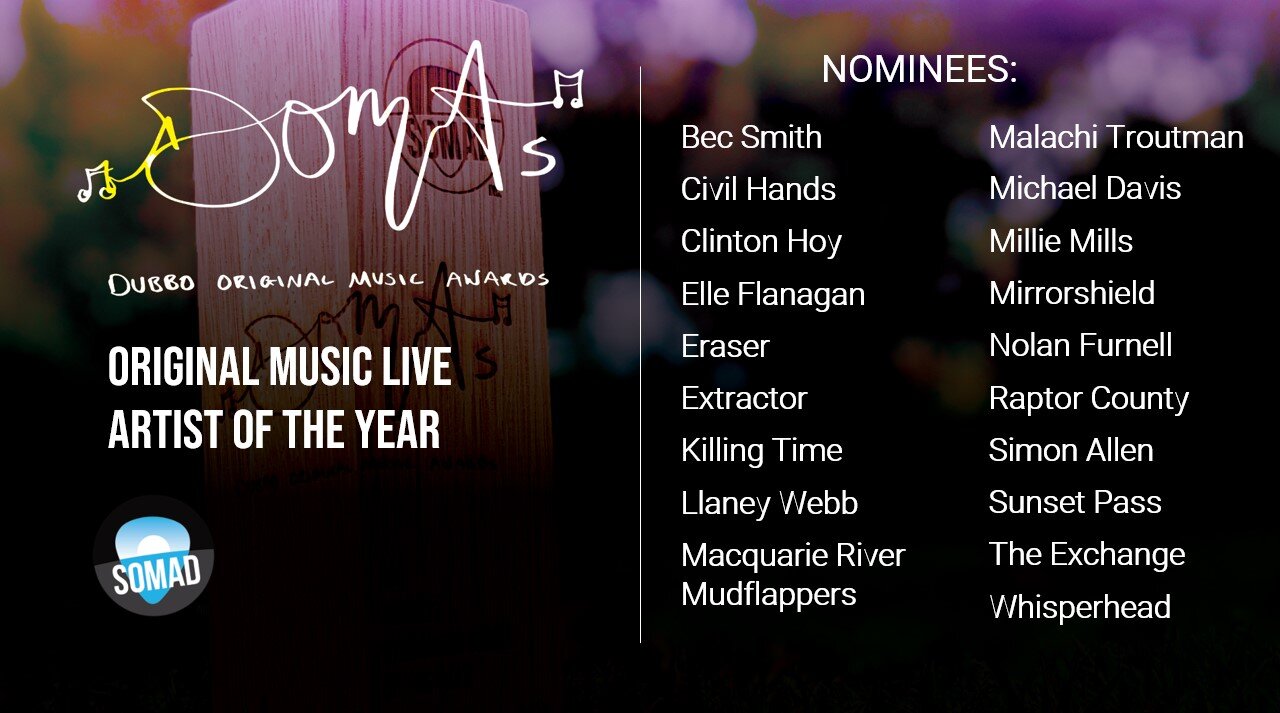 The SOMAD Dubbo Original Music Awards 2022 include a category for Live Artist of the Year, and the nominees are many!  So many great original artists in our city put on impressive live shows across 2022.

This will be a tough category to win - check 