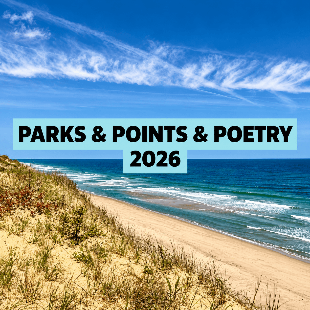Parks & Points & Poetry 2026