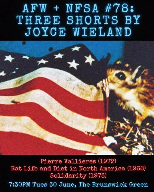 AFW + NFSA 16mm Experimental Film Night : Three Shorts by Joyce Wieland at The Brunswick Green