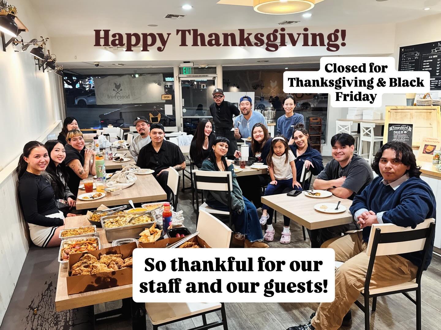 Happy Thanksgiving! Hope everyone is having a good holiday!

Thank you to our HB and AK teams! 

Thank you to our guests and community for all the support!

We are so blessed by our loved ones around us. 

#Thankful #honeybirdla #alohakidsla