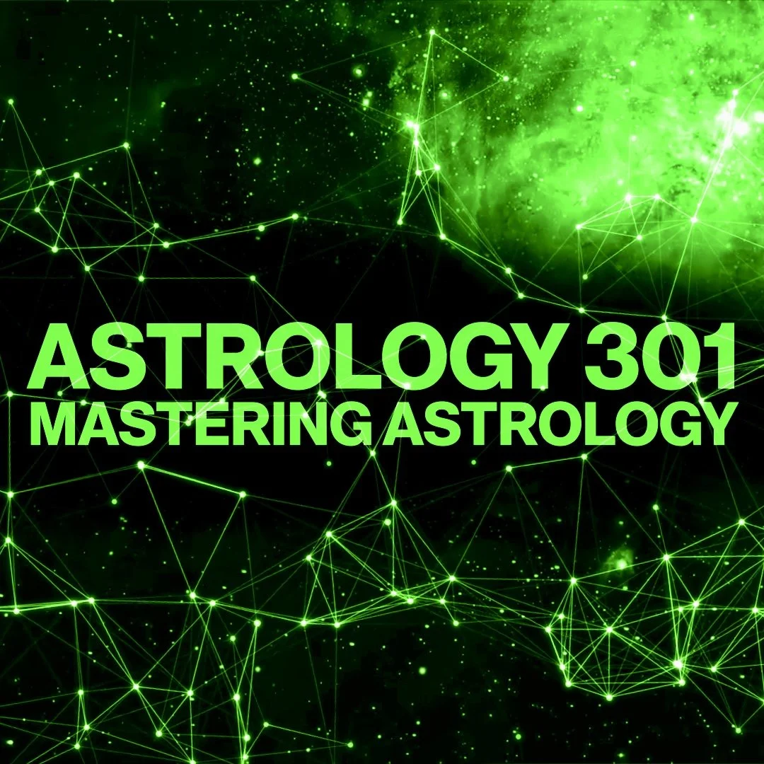 AST 301: Mastering Astrology