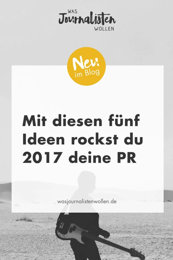 Mit diesen fünf Ideen rockst du 2017 deine PR.jpg