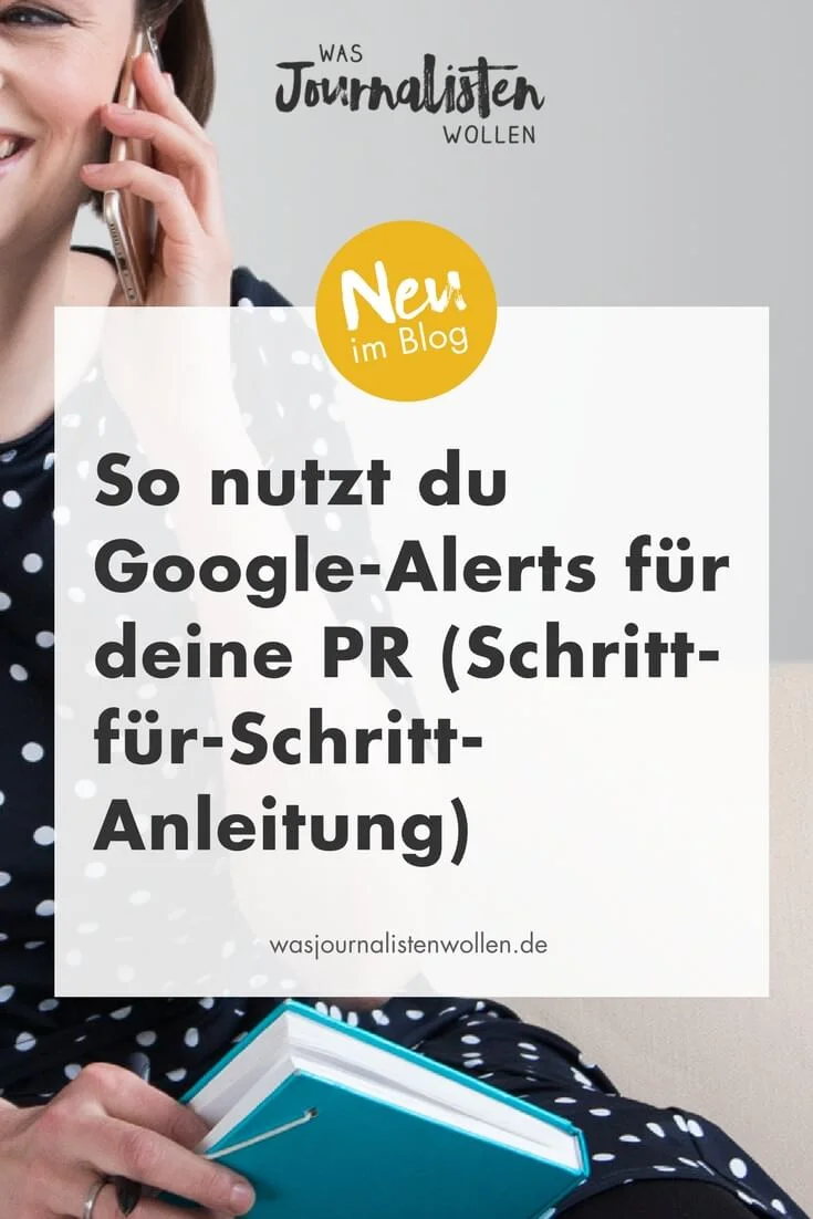 So nutzt du Google Alerts für deine Pressearbeit (Schritt-für-Schritt-Anleitung).jpg