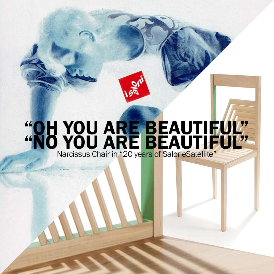 Exhibition_Narcissus in Salone satellite 20 years Exhibition