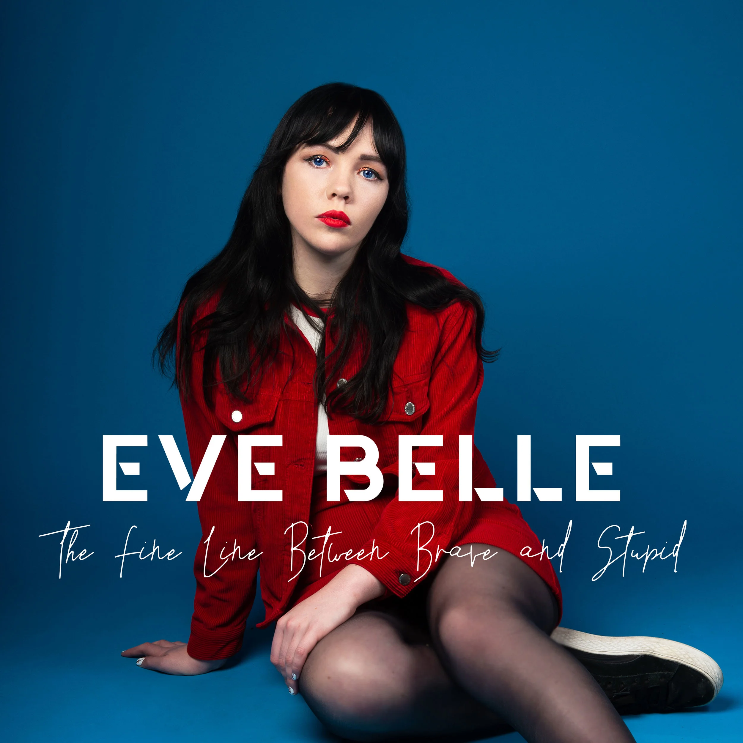The Fine Line Between Brave and Stupid - Eve Belle