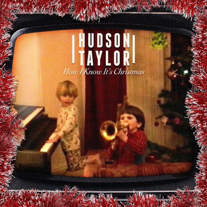 Hudson &amp; Taylor present EP with 3 tracks of ‘How I Know it’s Christmas’ for 2020