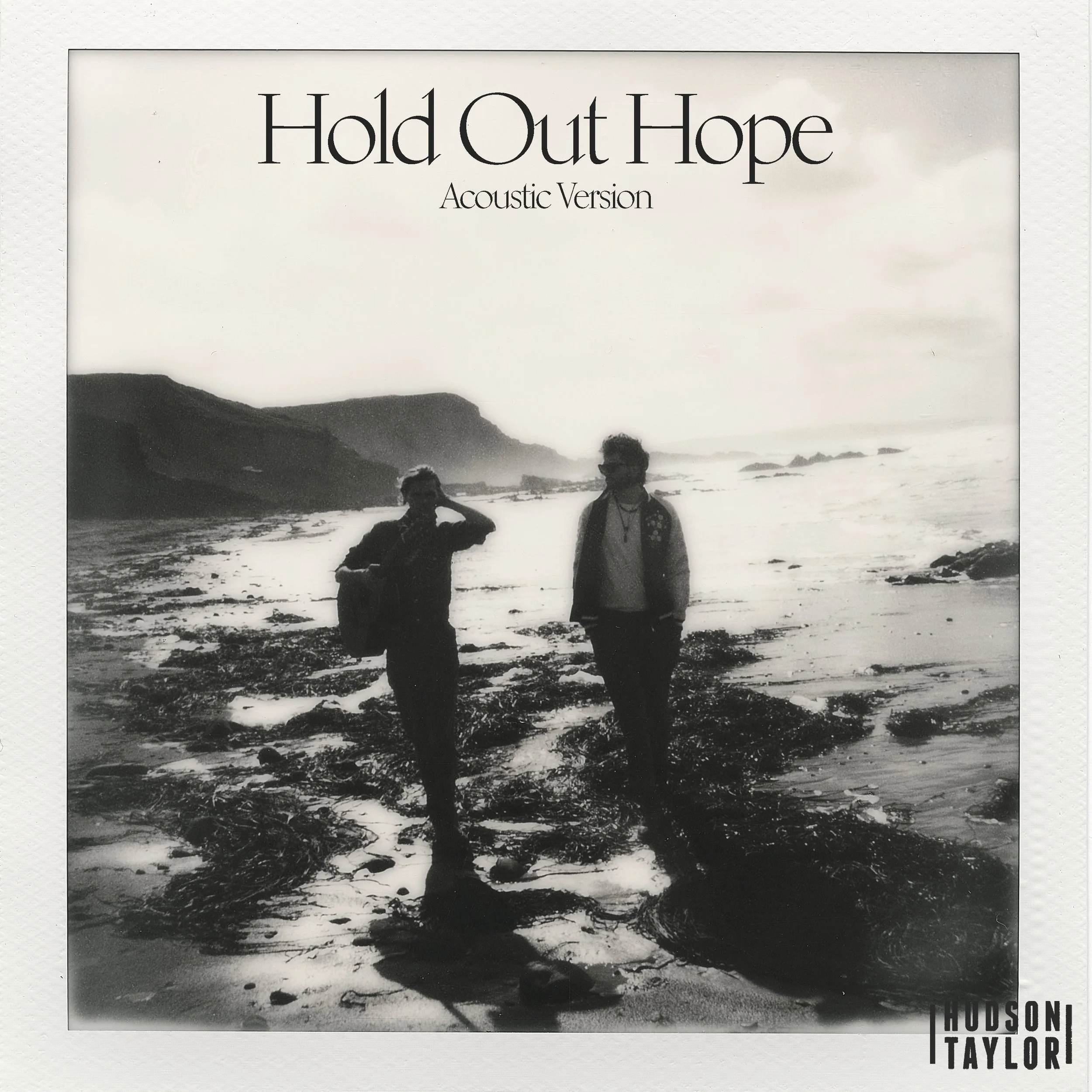 Hudson Taylor release acoustic version of 'Hold Out Hope'