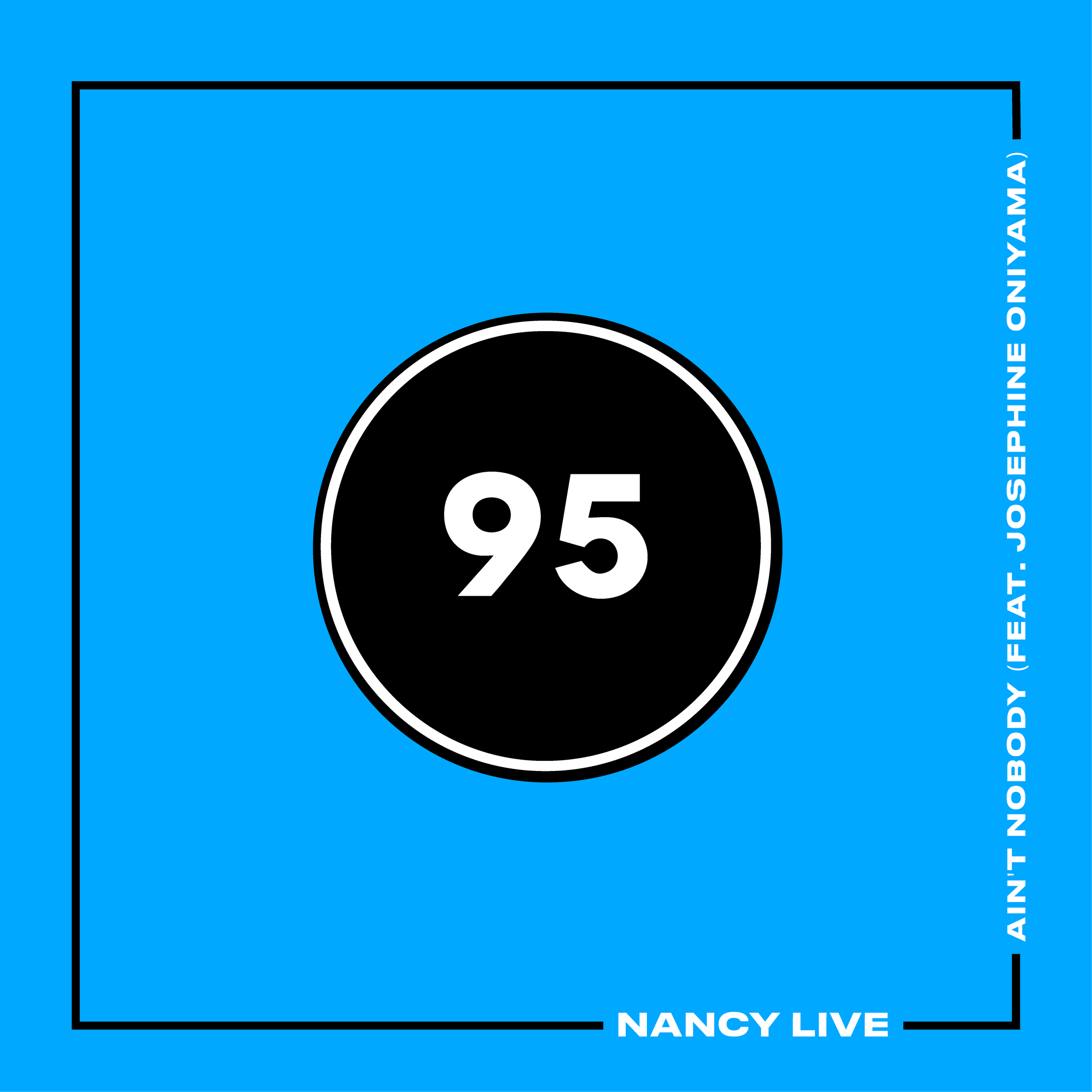 NANCY LIVE AIN'T NOBODY