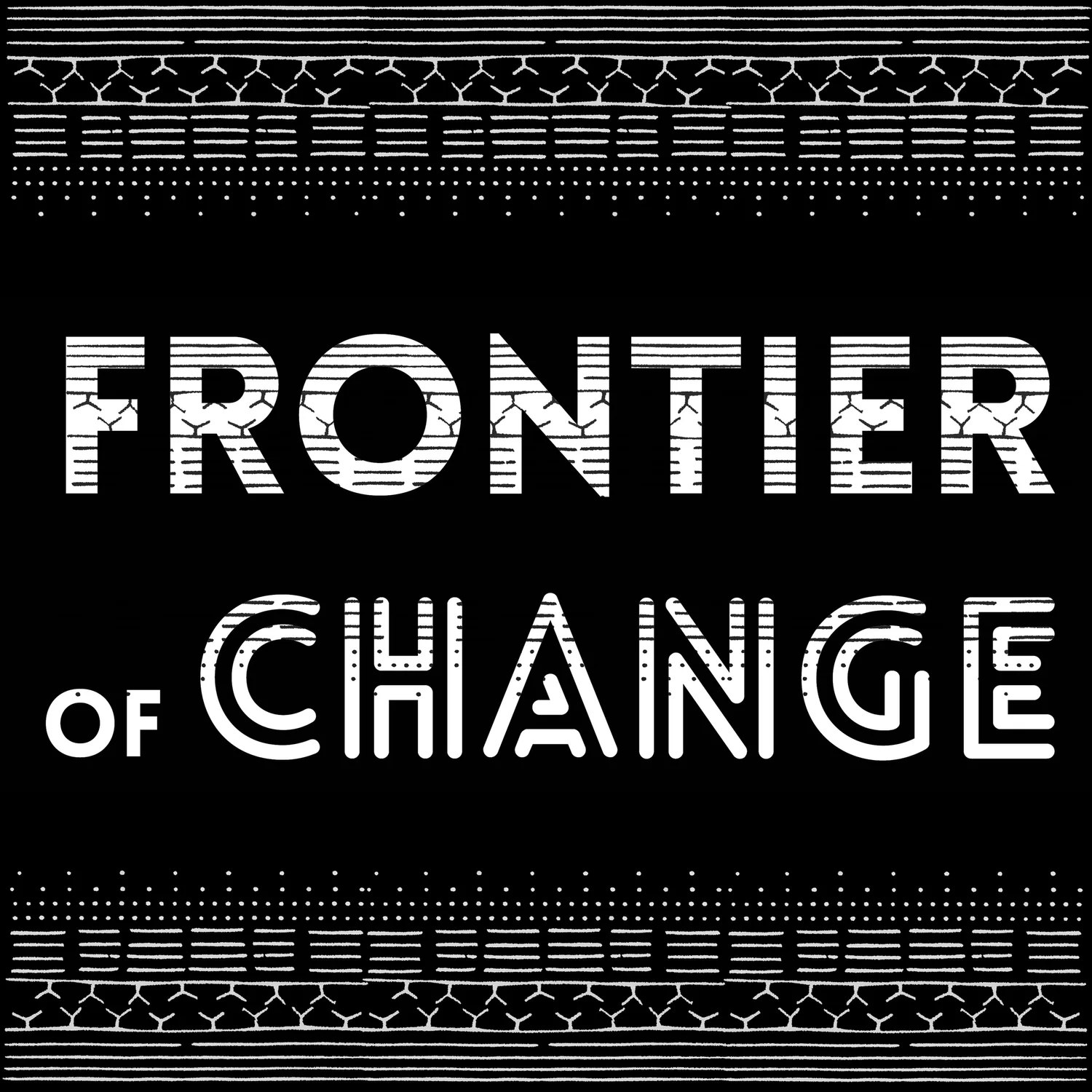 Podcast - Frontier of Change
