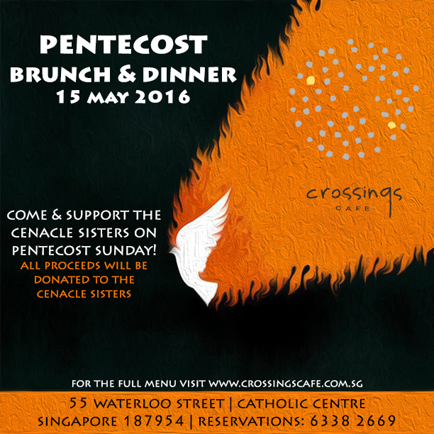 All proceeds will be donated to the Cenacle Sisters to help expand their 'Upper Room' mission - to awaken, deepen and fire up the Pentecost spirit in us to transform our lives! Make your reservation today! Call 6338 2669