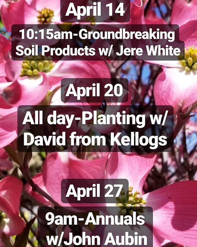 Class schedule for the rest of April 💖🤓💚 #class #free #information #spring  #garden #soil #nursery #plant #april #houseplant #droughttolerant #woodland #learn #live #grow #beautiful #nature