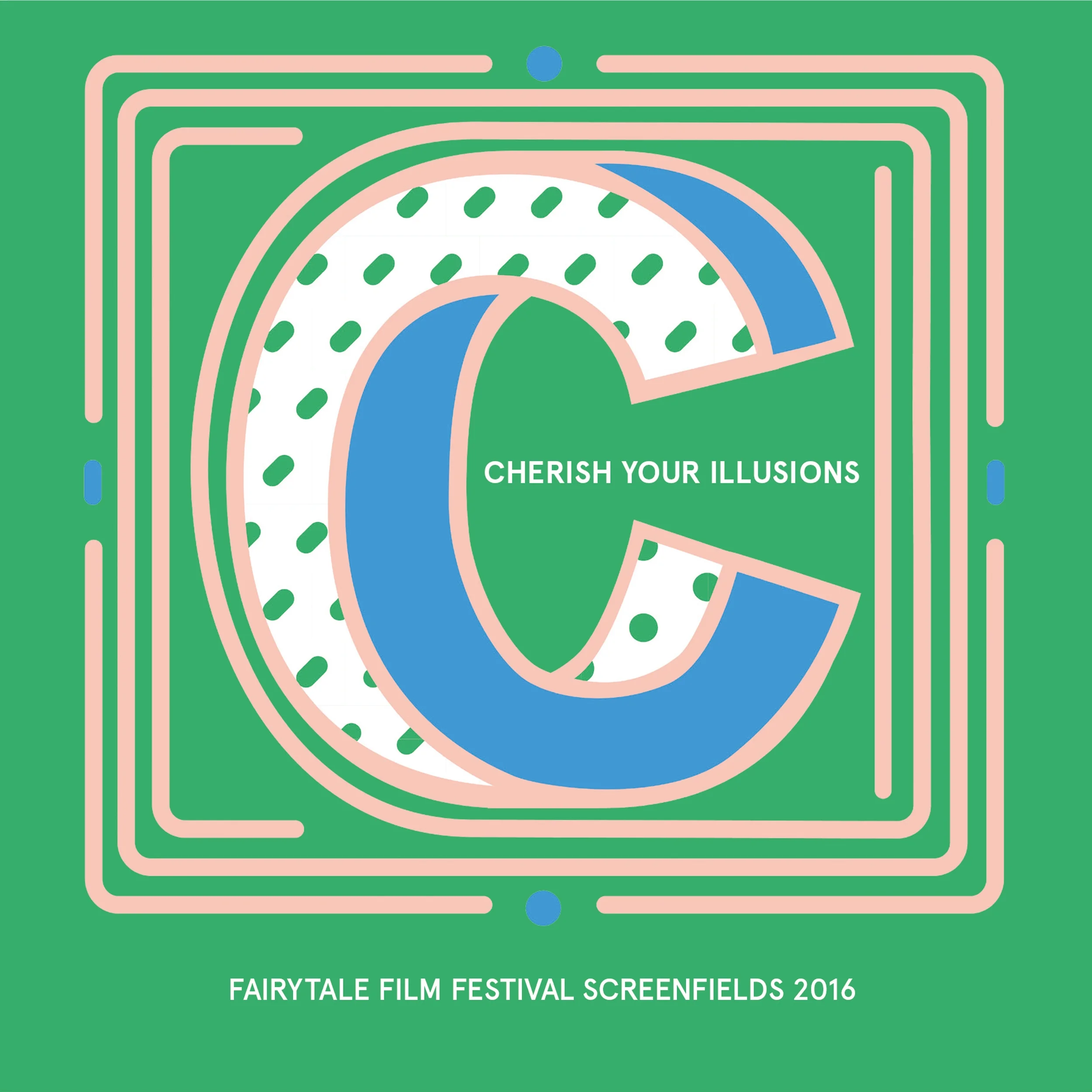 Cherish your illusions