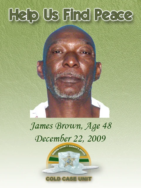 James Brown was was located at 13372 SE 174 Place with blunt force trama to his head. If you have any information regarding this case, call (352) 369-6831. You may also remain anonymous by contacting CrimeStoppers at (352) 368-STOP.