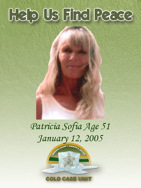 Patricia Sofia was found shot to death in her residence at 11231 SE 40th Ave. Belleview, Fl. If you have any information regarding this case, call (352) 369-6831. You may also remain anonymous by contacting CrimeStoppers at (352) 368-STOP.
