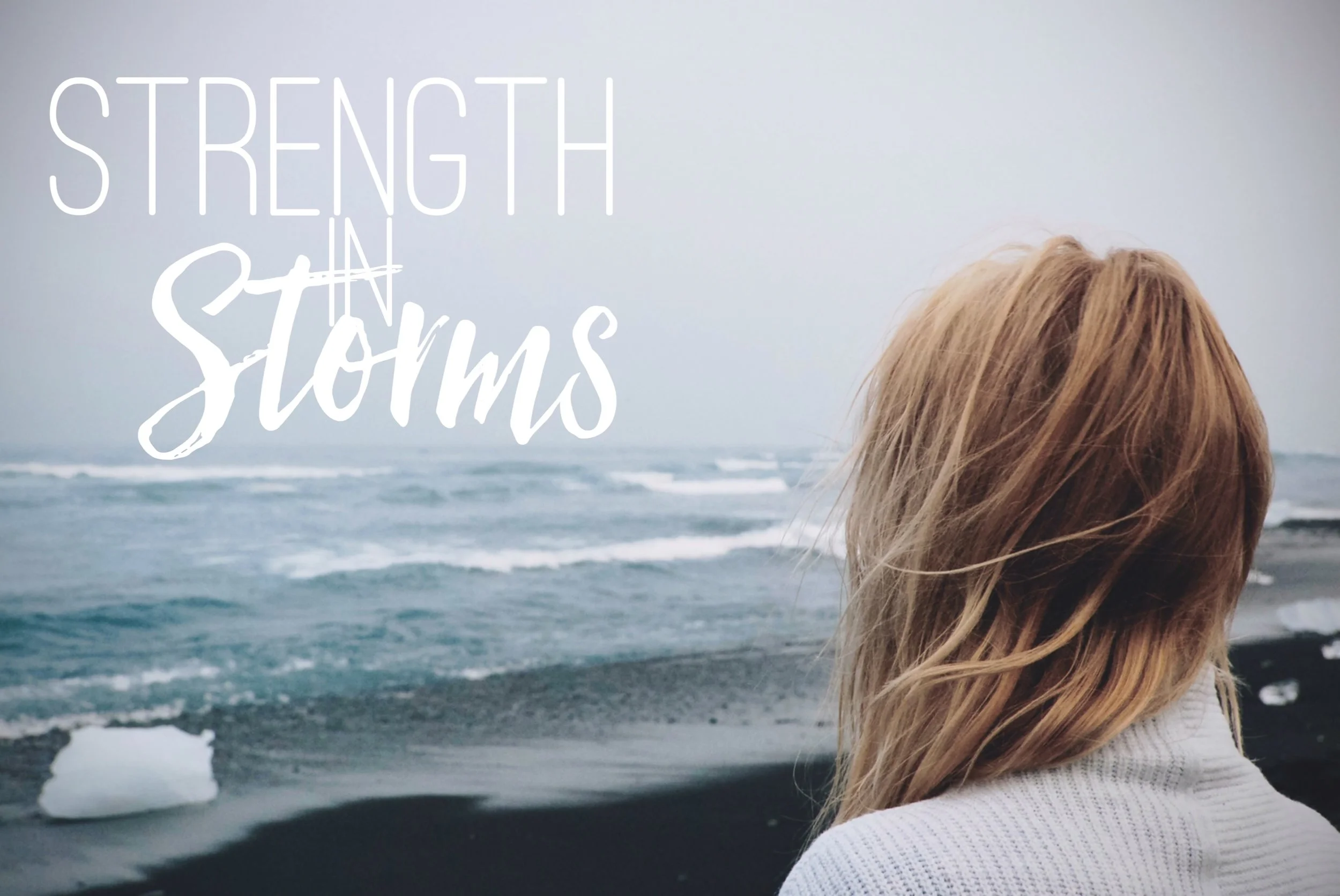 Strength In Storms 