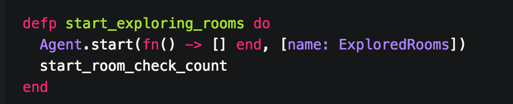 - We start an agent with a function that yields an empty list. We also name the agent ExploredRooms so that it is easier to reference later. - start_room_check_count is our room counter that will count the number of rooms our system checked before it found our item.